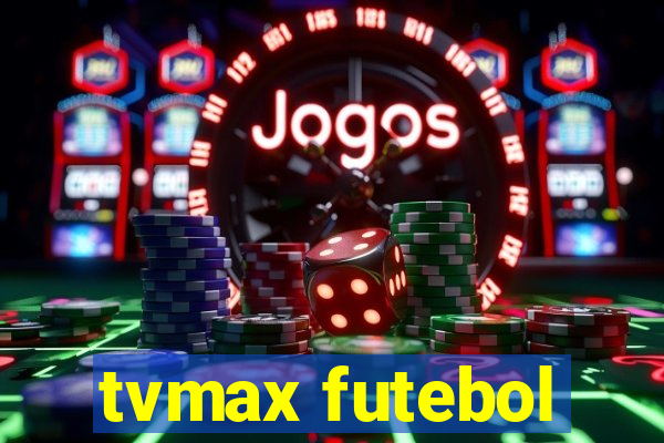 tvmax futebol